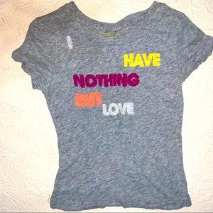American Eagle I have nothing but love t-shirt